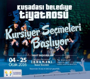 Kuşadası Belediye Tiyatrosuna katılmak isteyenler 