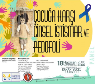 Çocuk istismarı ve Pedofoli masaya yatırılacak