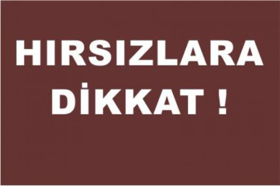 Hırsızlara Dikkat !