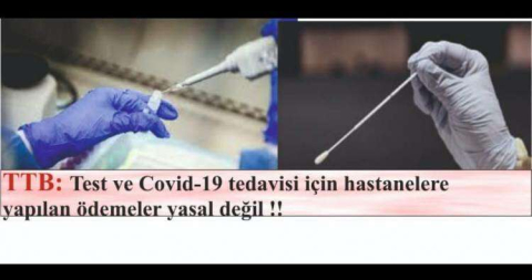 TTB: Test ve Covid-19 tedavisi için hastanelere yapılan ödemeler yasal değil