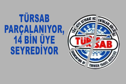 TÜRSAB parçalanırken, üyeleri seyrediyor