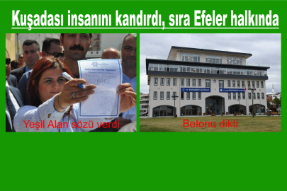 Kuşadalılara kazık attı, sıra Efeler halkında
