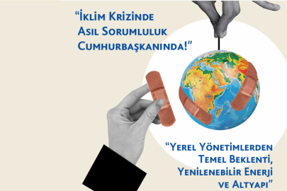 İklim kriziyle mücadelede sorumlu hükümet ve Cumhurbaşkanı