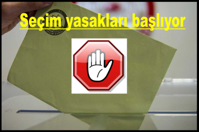 Seçim yasakları ve propaganda serbestliği başlıyor