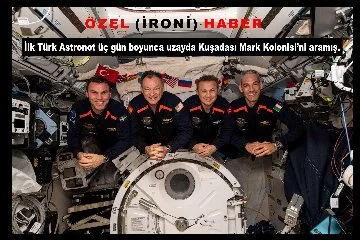 İlk Türk astronot uzayda  Kuşadası Mars Kolonisini aramış